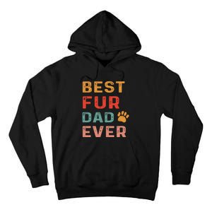 Best Fur Dad Ever Funny Sayings Fathers Day Dog Lovers Tall Hoodie