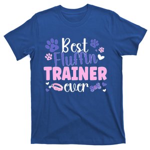 Best Fluffin' Dog Trainer Ever Dog Training Gift T-Shirt