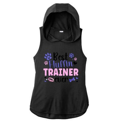 Best Fluffin' Dog Trainer Ever Dog Training Gift Ladies PosiCharge Tri-Blend Wicking Draft Hoodie Tank