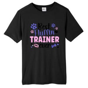 Best Fluffin' Dog Trainer Ever Dog Training Gift Tall Fusion ChromaSoft Performance T-Shirt