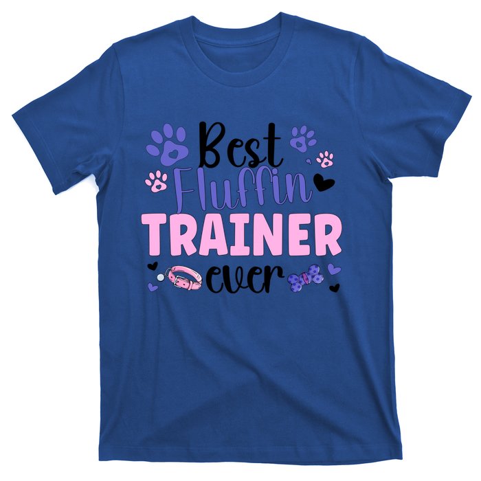 Best Fluffin' Dog Trainer Ever Dog Training Gift T-Shirt