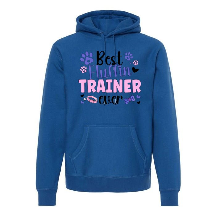 Best Fluffin' Dog Trainer Ever Dog Training Gift Premium Hoodie