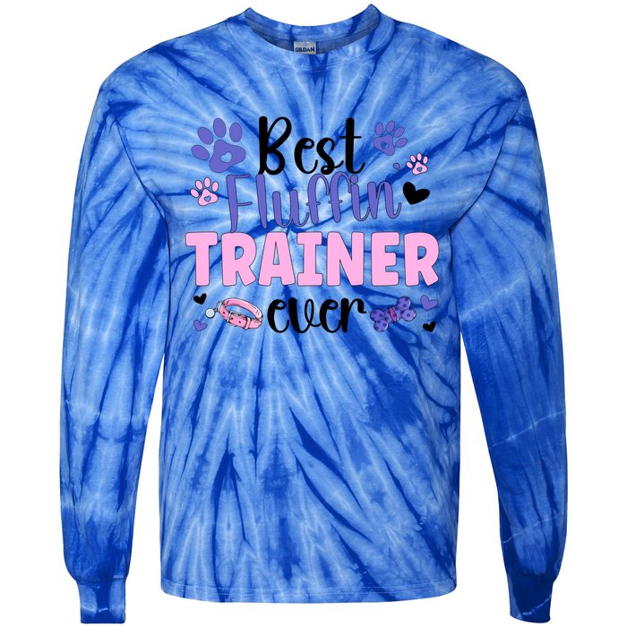 Best Fluffin' Dog Trainer Ever Dog Training Gift Tie-Dye Long Sleeve Shirt