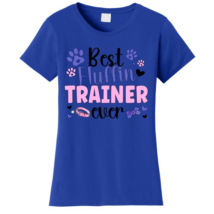 Best Fluffin' Dog Trainer Ever Dog Training Gift Women's T-Shirt