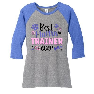 Best Fluffin' Dog Trainer Ever Dog Training Gift Women's Tri-Blend 3/4-Sleeve Raglan Shirt