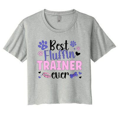 Best Fluffin' Dog Trainer Ever Dog Training Gift Women's Crop Top Tee