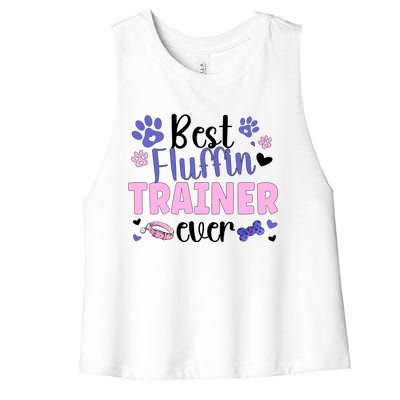 Best Fluffin' Dog Trainer Ever Dog Training Gift Women's Racerback Cropped Tank