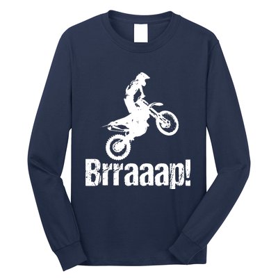 Brraaap Funny Dirt Bike Motocross For Riders Long Sleeve Shirt