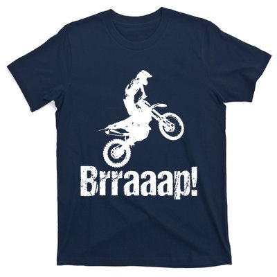 Brraaap Funny Dirt Bike Motocross For Riders T-Shirt