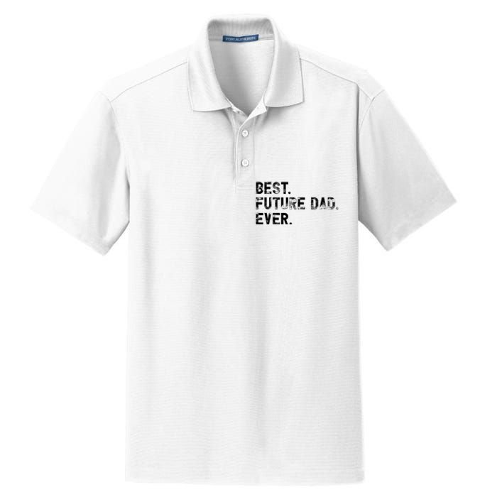 Best Future Dad Ever gifts for Funny Future Dad Dry Zone Grid Polo