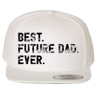 Best Future Dad Ever gifts for Funny Future Dad Wool Snapback Cap