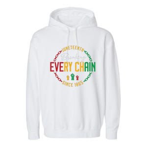 Black Freedom Day Juneteenth Breaking Every Chain Since 1865 Garment-Dyed Fleece Hoodie