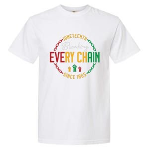 Black Freedom Day Juneteenth Breaking Every Chain Since 1865 Garment-Dyed Heavyweight T-Shirt