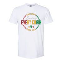 Black Freedom Day Juneteenth Breaking Every Chain Since 1865 Softstyle CVC T-Shirt