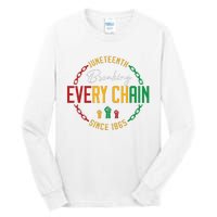 Black Freedom Day Juneteenth Breaking Every Chain Since 1865 Tall Long Sleeve T-Shirt