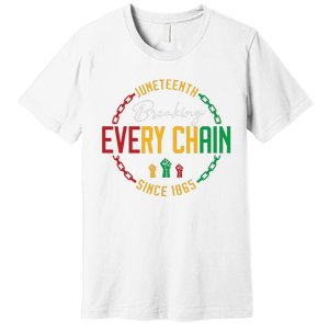 Black Freedom Day Juneteenth Breaking Every Chain Since 1865 Premium T-Shirt