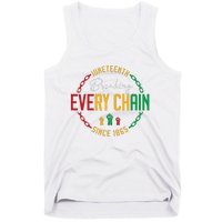 Black Freedom Day Juneteenth Breaking Every Chain Since 1865 Tank Top