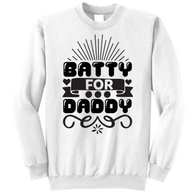 Batty For Daddy Sweatshirt