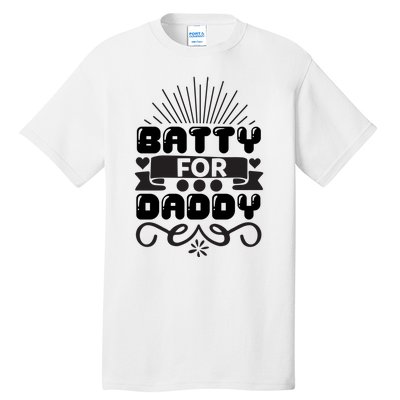 Batty For Daddy Tall T-Shirt