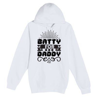 Batty For Daddy Premium Pullover Hoodie