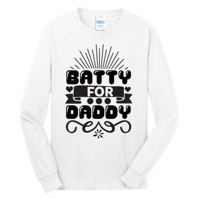 Batty For Daddy Tall Long Sleeve T-Shirt