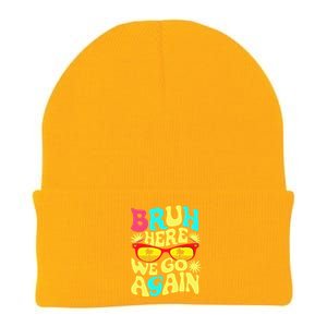 Bro First Day Of School Back To School Bruh Here We Go Again Knit Cap Winter Beanie