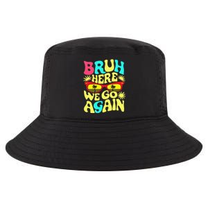 Bro First Day Of School Back To School Bruh Here We Go Again Cool Comfort Performance Bucket Hat