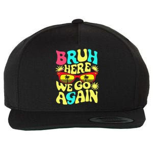 Bro First Day Of School Back To School Bruh Here We Go Again Wool Snapback Cap