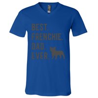 Best Frenchie Dad Ever Funny French Bulldog Lovers Dad Gift Funny Gift V-Neck T-Shirt