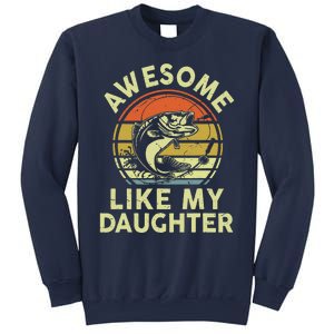 Bass Fish Dad Awesome Like My Daughter Funny Papa Fishing Sweatshirt