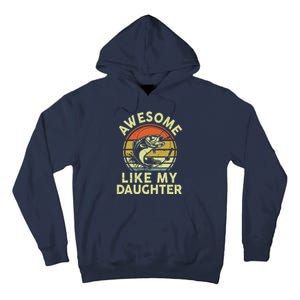 Bass Fish Dad Awesome Like My Daughter Funny Papa Fishing Tall Hoodie