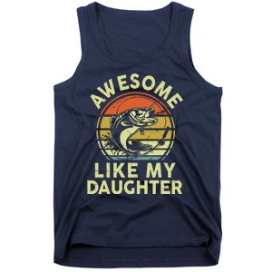 Bass Fish Dad Awesome Like My Daughter Funny Papa Fishing Tank Top