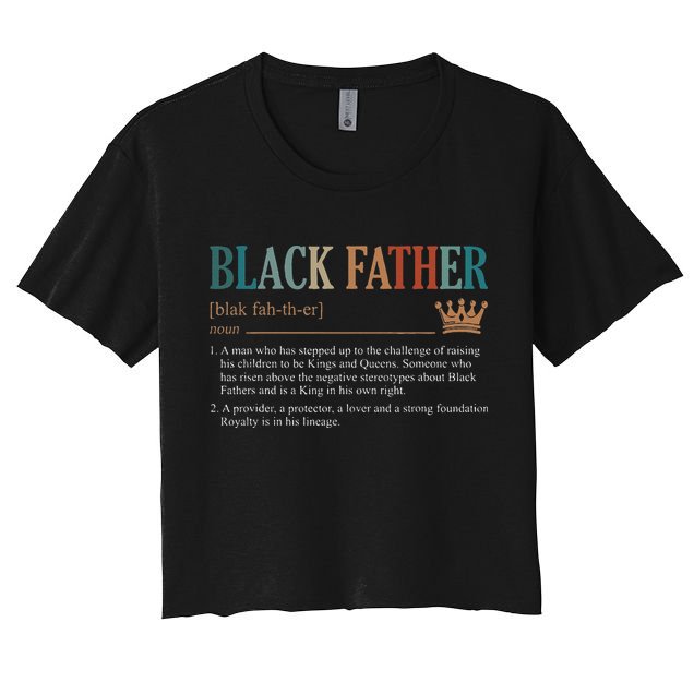 Black Father Definition Fathers Day Crop Top