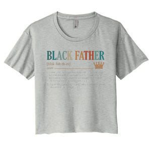 Black Father Definition Fathers Day Women's Crop Top Tee