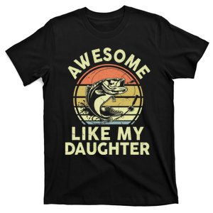 Bass Fish Dad Awesome Like My Daughter Funny Papa Fishing T-Shirt