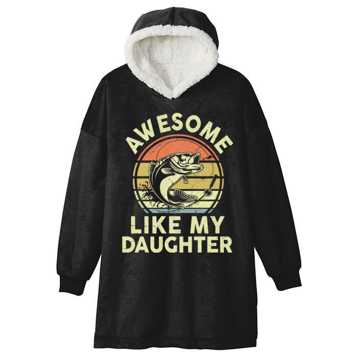 Bass Fish Dad Awesome Like My Daughter Funny Papa Fishing Hooded Wearable Blanket