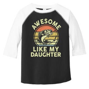 Bass Fish Dad Awesome Like My Daughter Funny Papa Fishing Toddler Fine Jersey T-Shirt