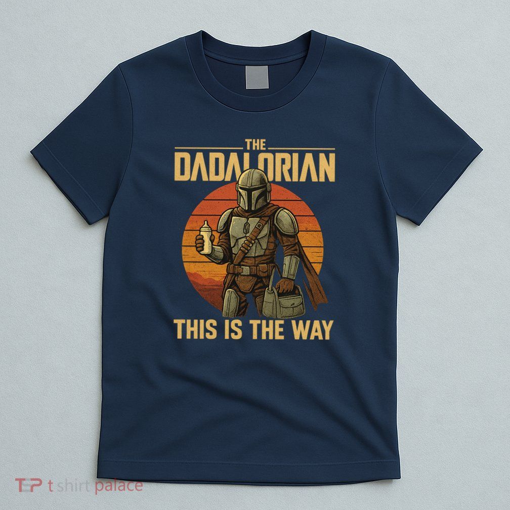 Best Fathers Day Dad The Dadalorian T-Shirt