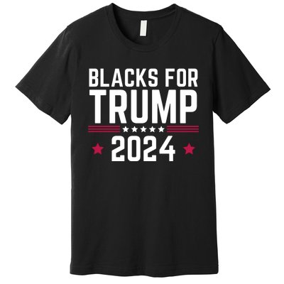 Blacks For Donald Trump 2024 Presidential Election Republican Premium T-Shirt