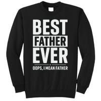 Best Farter Ever Funny Fathers Day Tall Sweatshirt