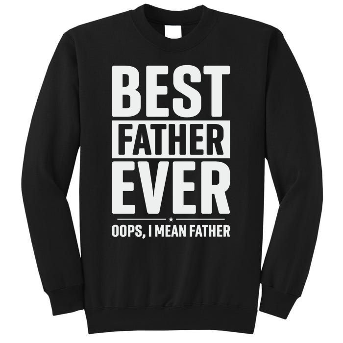 Best Farter Ever Funny Fathers Day Tall Sweatshirt