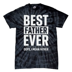 Best Farter Ever Funny Fathers Day Tie-Dye T-Shirt