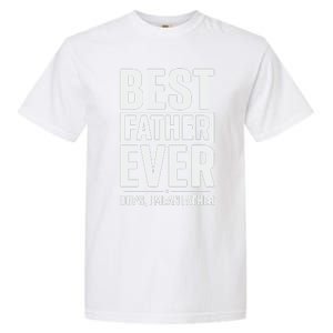 Best Farter Ever Funny Fathers Day Garment-Dyed Heavyweight T-Shirt