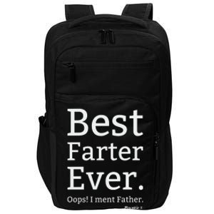 Best Farter Ever I Meant Father Father's Day Impact Tech Backpack