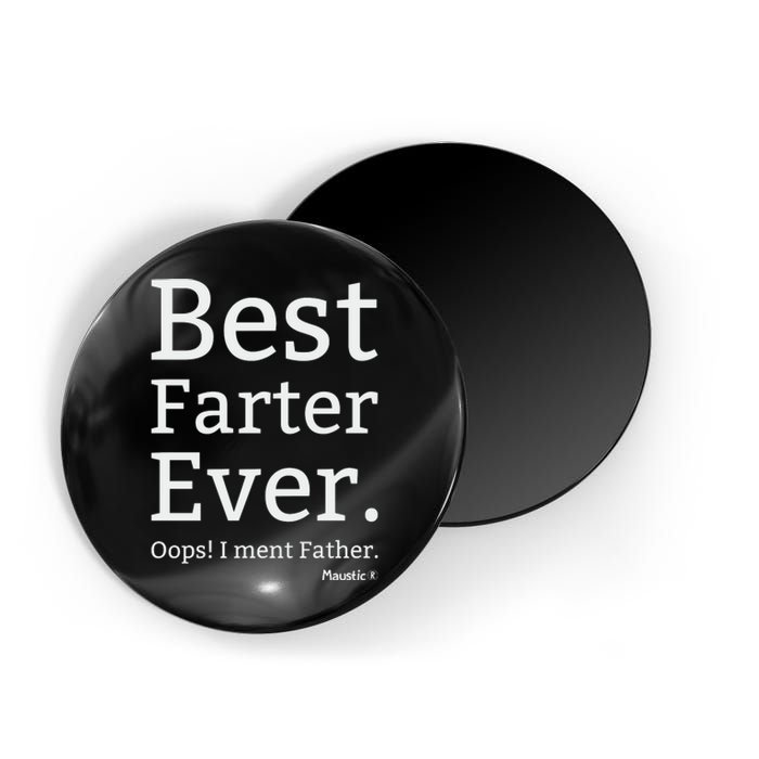 Best Farter Ever I Meant Father Father's Day Magnet