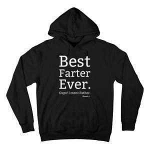 Best Farter Ever I Meant Father Father's Day Tall Hoodie