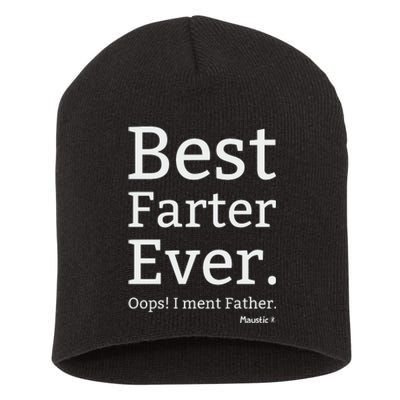 Best Farter Ever I Meant Father Father's Day Short Acrylic Beanie