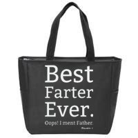 Best Farter Ever I Meant Father Father's Day Zip Tote Bag