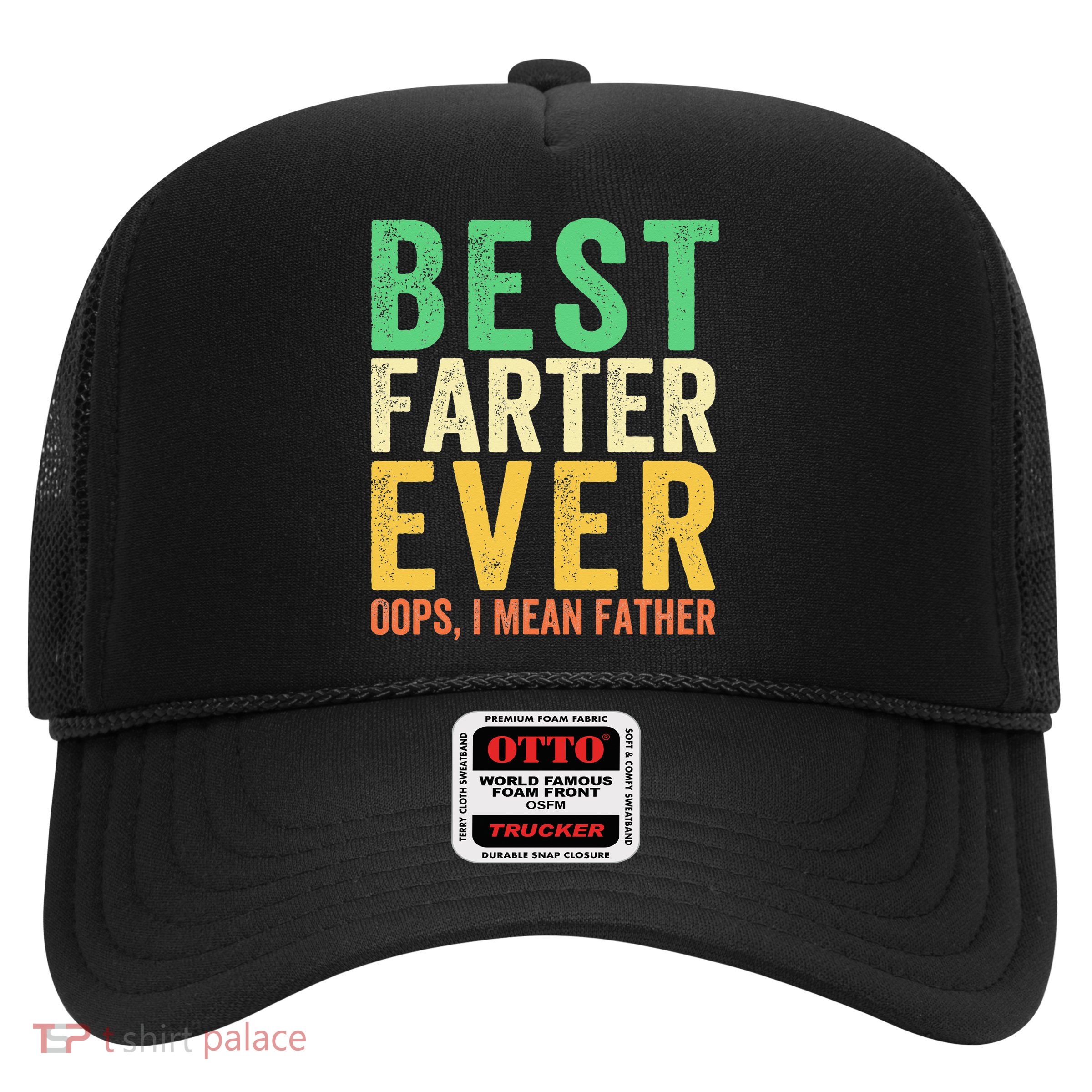 Best Farter Ever Trucker Hat
