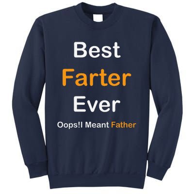 Best Farter Ever Oops I Meant Father  Fathers Day Sweatshirt